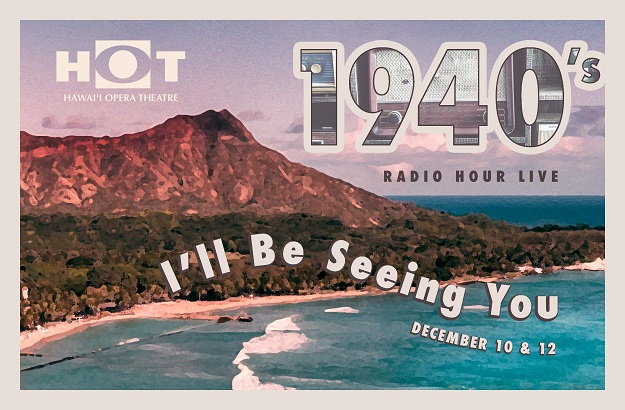 I'll Be Seeing You: 1940's Radio Hour Live, December 10 & 12